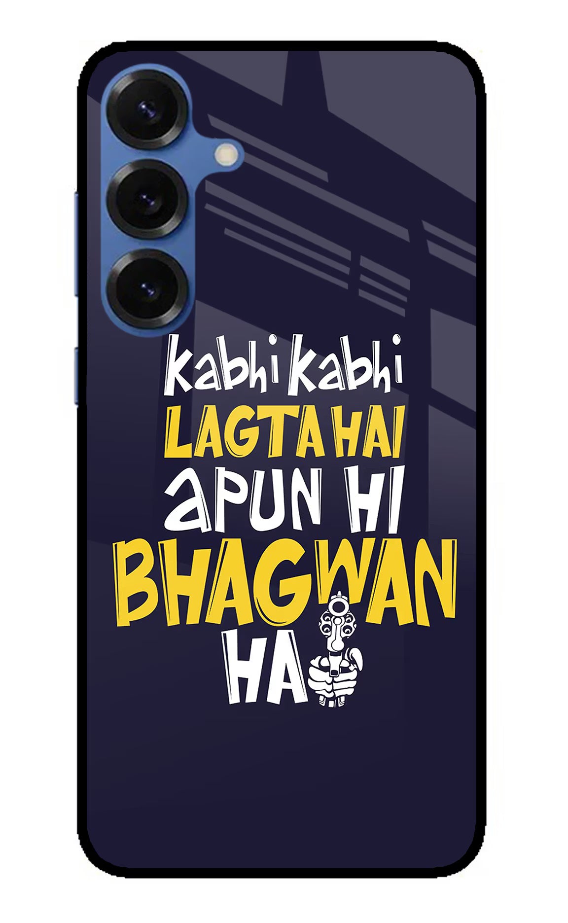 Kabhi Kabhi Lagta Hai Apun Hi Bhagwan Hai Samsung S25 Plus Back Cover - Kabhi Kabhi Lagta Hai Apun Hi Bhagwan Hai Samsung S25 Plus Glass Case Back Cover by Casekaro Kabhi Kabhi Lagta Hai Apun Hi Bhagwan Hai Samsung S25 Plus Glass Case Back Cover by Casekaro
