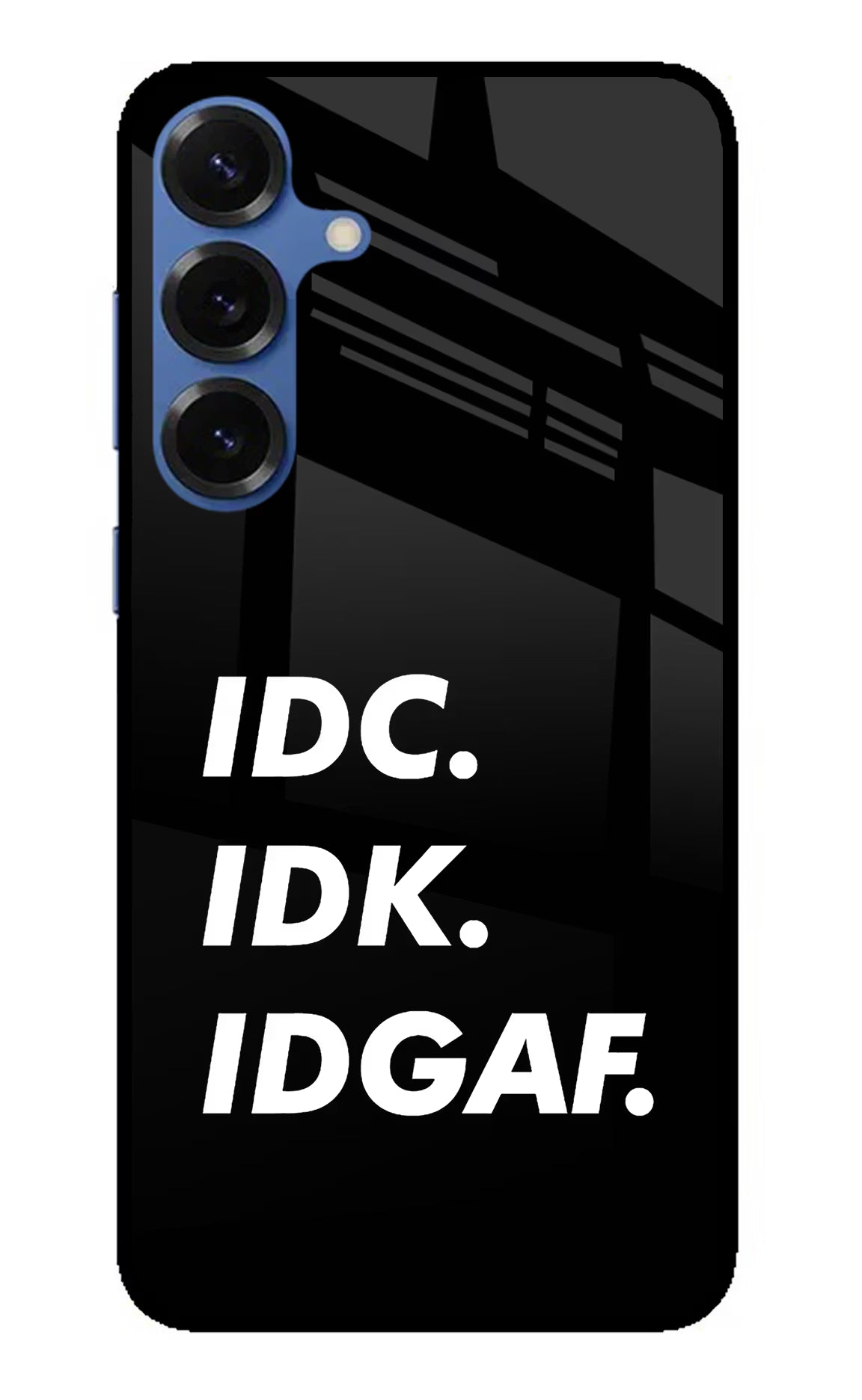 Idc Idk Idgaf Samsung S25 Plus Back Cover - Idc Idk Idgaf Samsung S25 Plus Glass Case Back Cover by Casekaro Idc Idk Idgaf Samsung S25 Plus Glass Case Back Cover by Casekaro