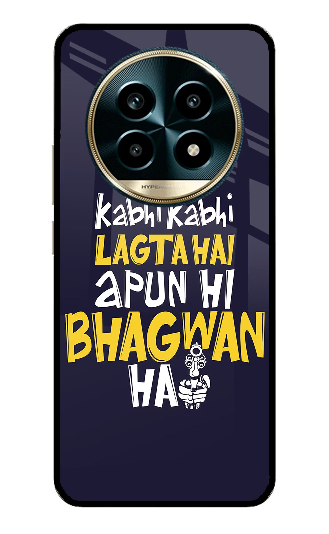 Kabhi Kabhi Lagta Hai Apun Hi Bhagwan Hai Realme 13 Pro 5G Back Cover - Kabhi Kabhi Lagta Hai Apun Hi Bhagwan Hai Realme 13 Pro 5G Glass Case Back Cover by Casekaro Kabhi Kabhi Lagta Hai Apun Hi Bhagwan Hai Realme 13 Pro 5G Glass Case Back Cover by Casekaro
