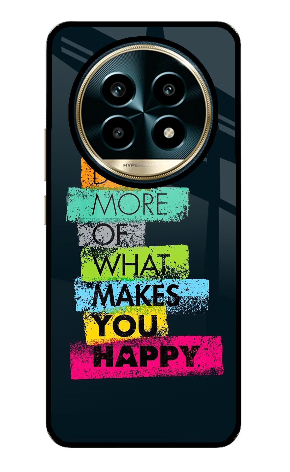 Do More Of What Makes You Happy Realme 13 Pro 5G Glass Case - Do More Of What Makes You Happy Realme 13 Pro 5G Glass Case Do More Of What Makes You Happy Realme 13 Pro 5G Glass Case