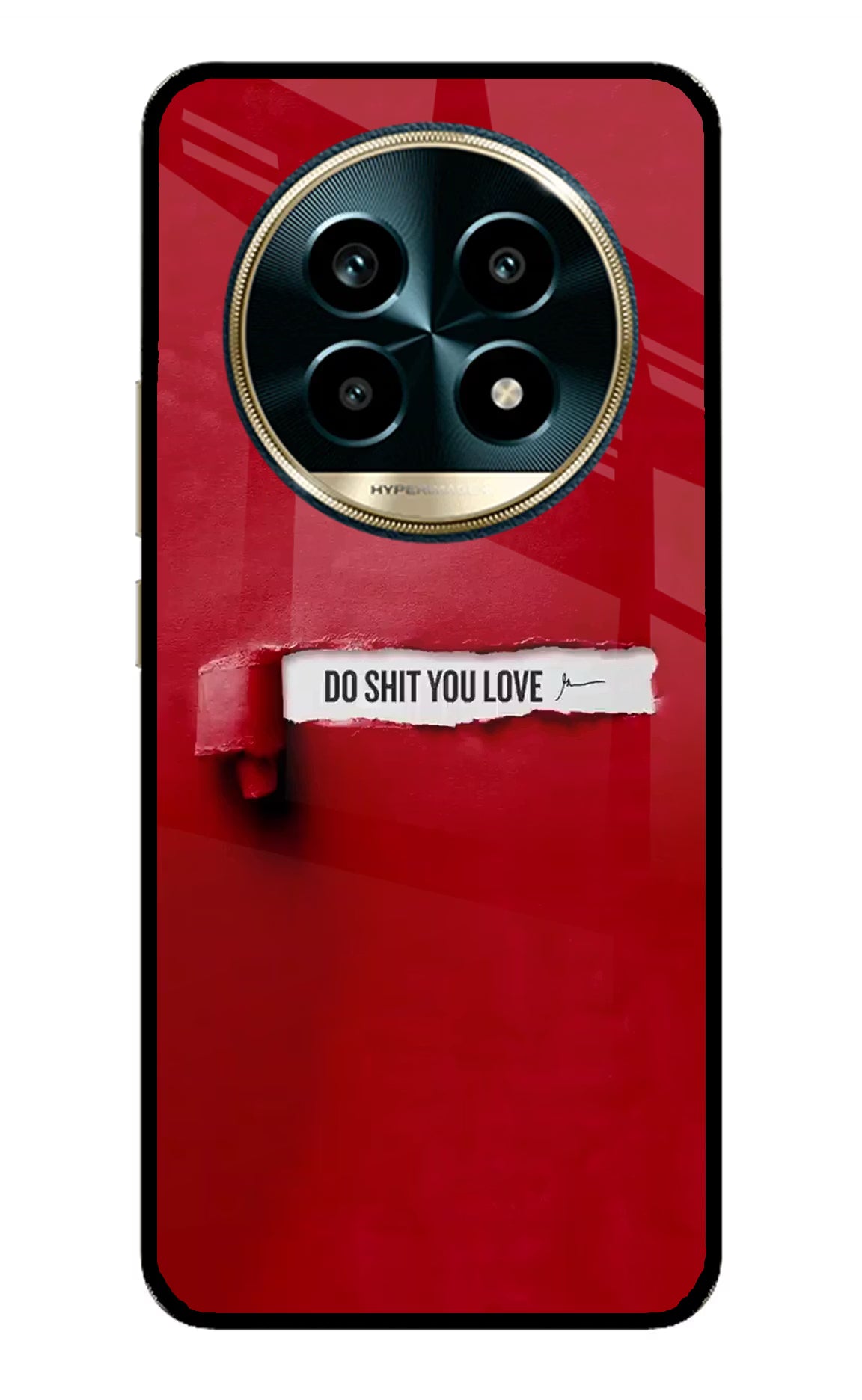 Do Shit You Love Realme 13 Pro 5G Back Cover - Do Shit You Love Realme 13 Pro 5G Glass Case Back Cover by Casekaro Do Shit You Love Realme 13 Pro 5G Glass Case Back Cover by Casekaro