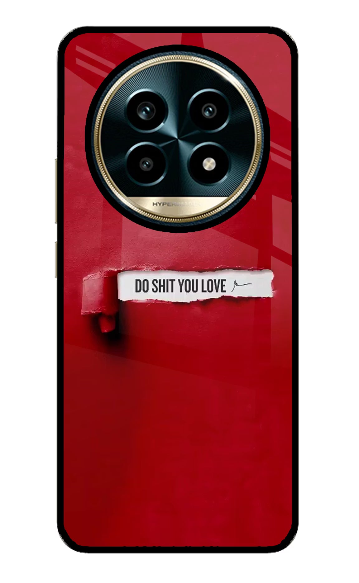 Do Shit You Love Realme 13 Pro 5G Glass Case - Do Shit You Love Realme 13 Pro 5G Glass Case Do Shit You Love Realme 13 Pro 5G Glass Case