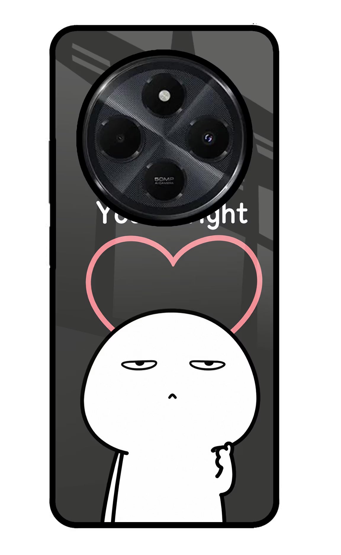 You're Right Redmi 14C 5G Glass Case - You're Right Redmi 14C 5G Glass Case You're Right Redmi 14C 5G Glass Case