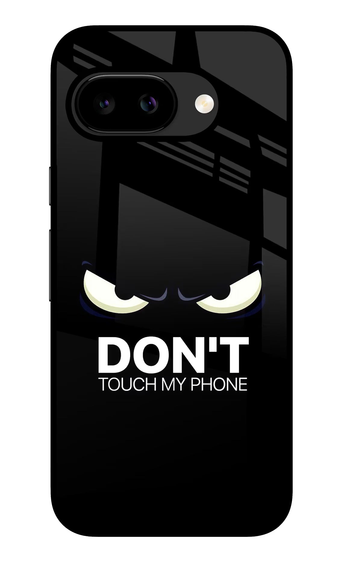 Don'T Touch My Phone Google Pixel 9A Glass Case - Don'T Touch My Phone Google Pixel 9A Glass Case Don'T Touch My Phone Google Pixel 9A Glass Case