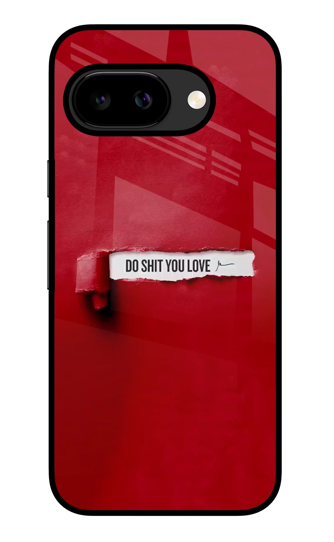 Do Shit You Love Google Pixel 9A Glass Case - Do Shit You Love Google Pixel 9A Glass Case Do Shit You Love Google Pixel 9A Glass Case