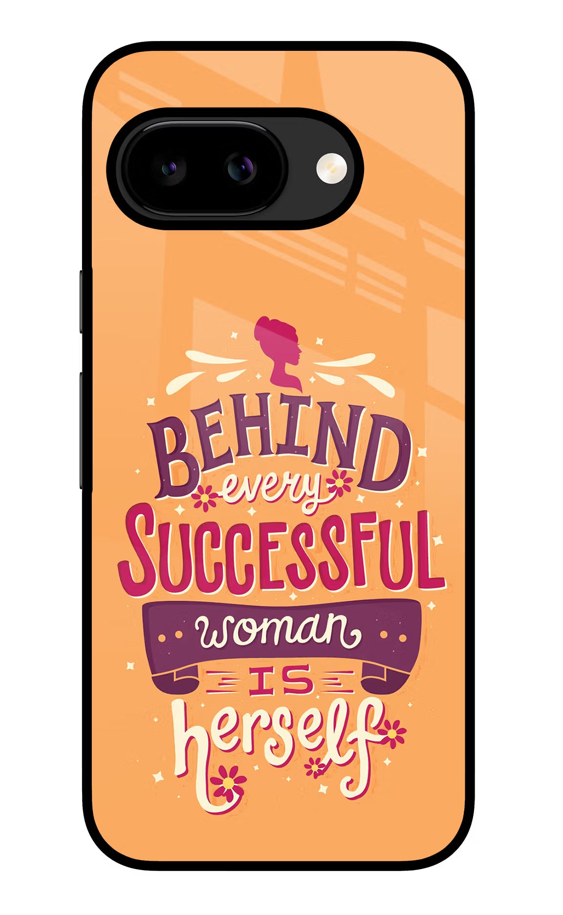 Behind Every Successful Woman There Is Herself Google Pixel 9A Glass Case - Behind Every Successful Woman There Is Herself Google Pixel 9A Glass Case Behind Every Successful Woman There Is Herself Google Pixel 9A Glass Case