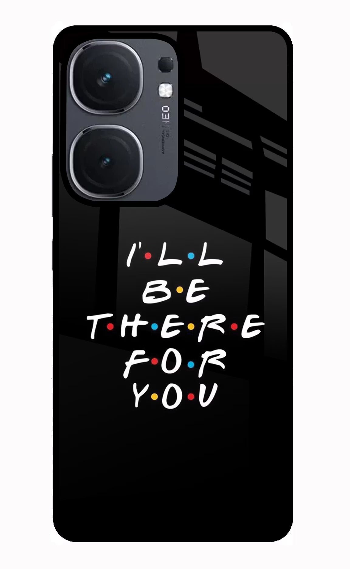 I'll Be There For You IQOO Neo9 Pro Glass Case Back Cover by Casekaro
