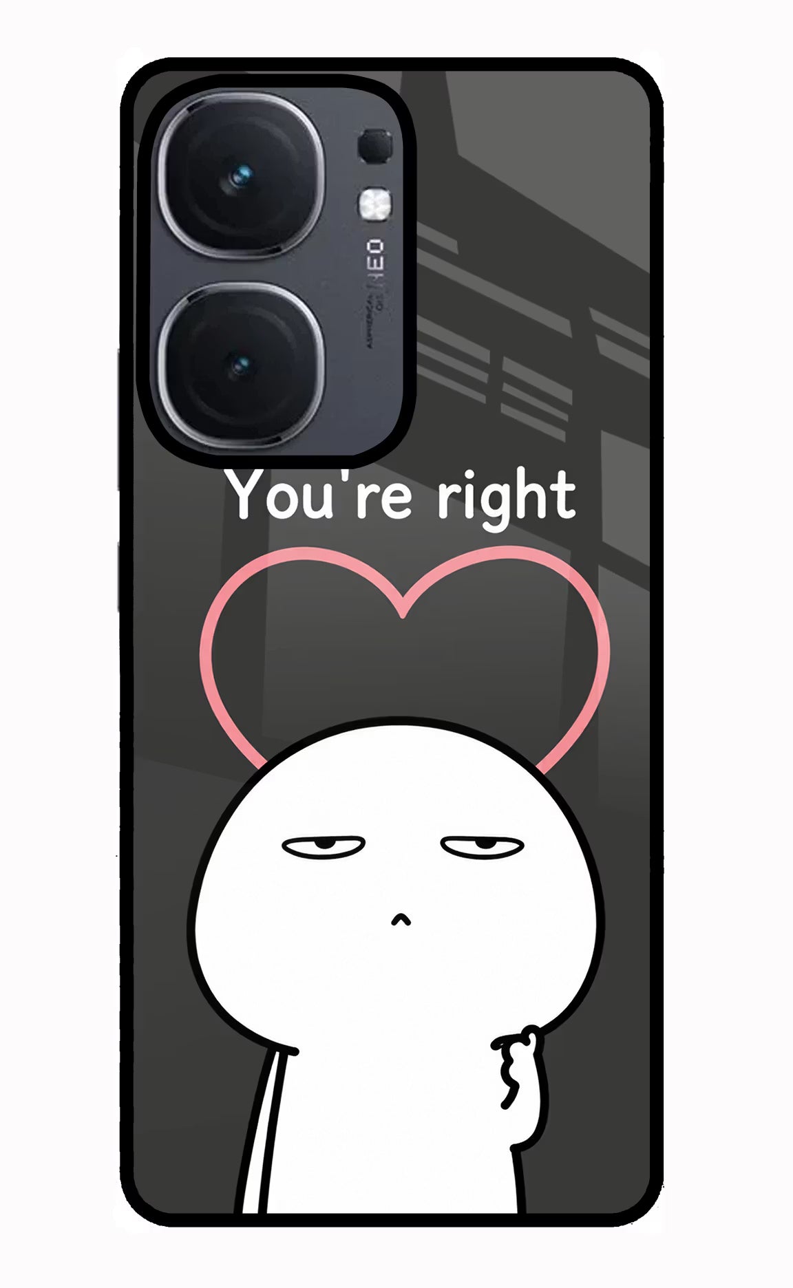 You're Right IQOO Neo9 Pro Glass Case - You're Right IQOO Neo9 Pro Glass Case You're Right IQOO Neo9 Pro Glass Case
