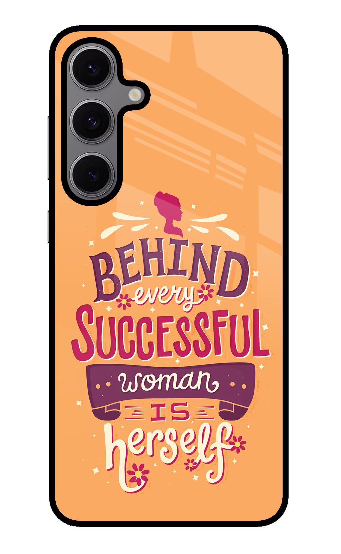 Behind Every Successful Woman There Is Herself Samsung S24 FE 5G Back Cover - Behind Every Successful Woman There Is Herself Samsung S24 FE 5G Glass Case Back Cover by Casekaro Behind Every Successful Woman There Is Herself Samsung S24 FE 5G Glass Case Back Cover by Casekaro