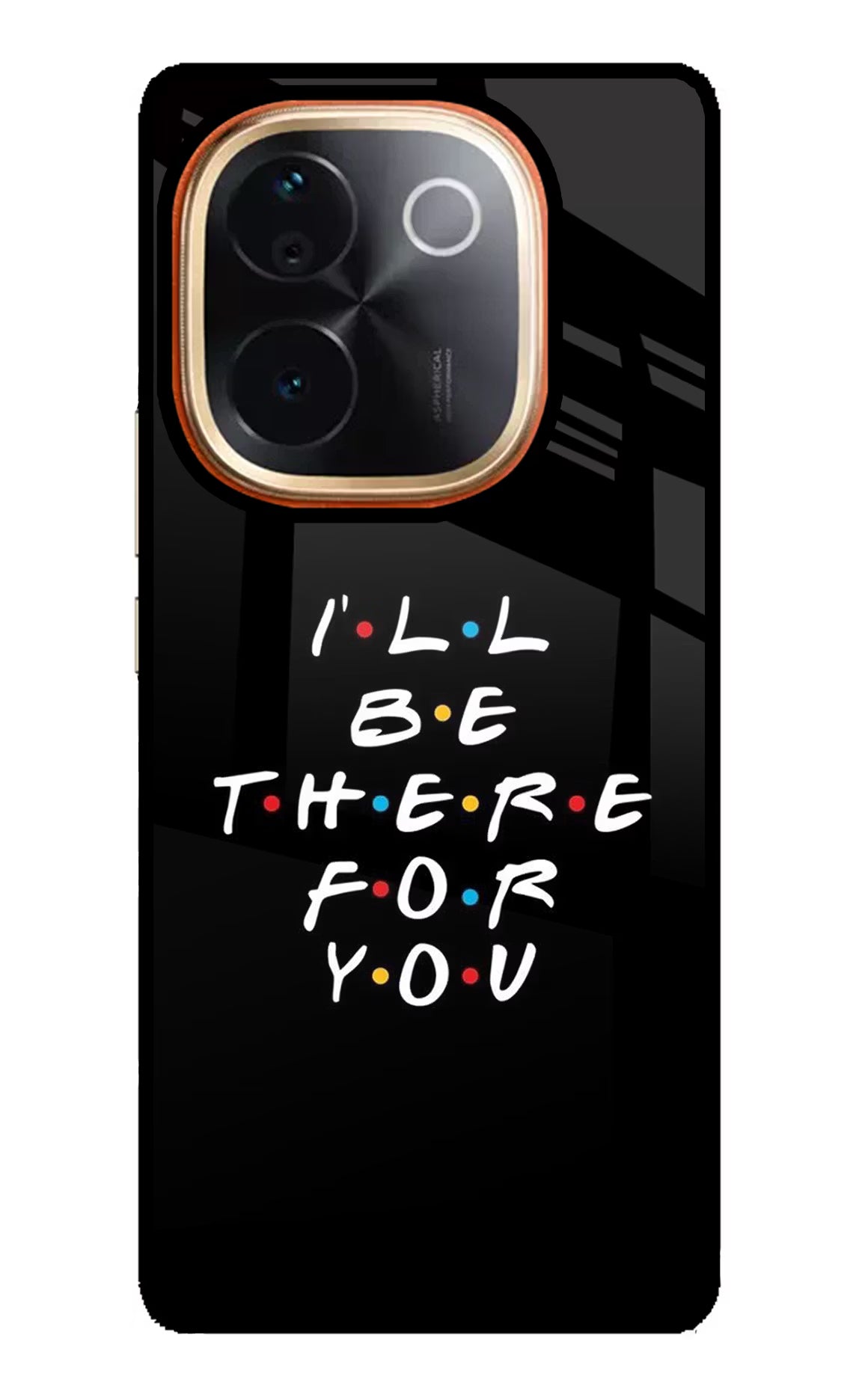I'll Be There For You Vivo T3 Pro 5G Glass Case Back Cover by Casekaro