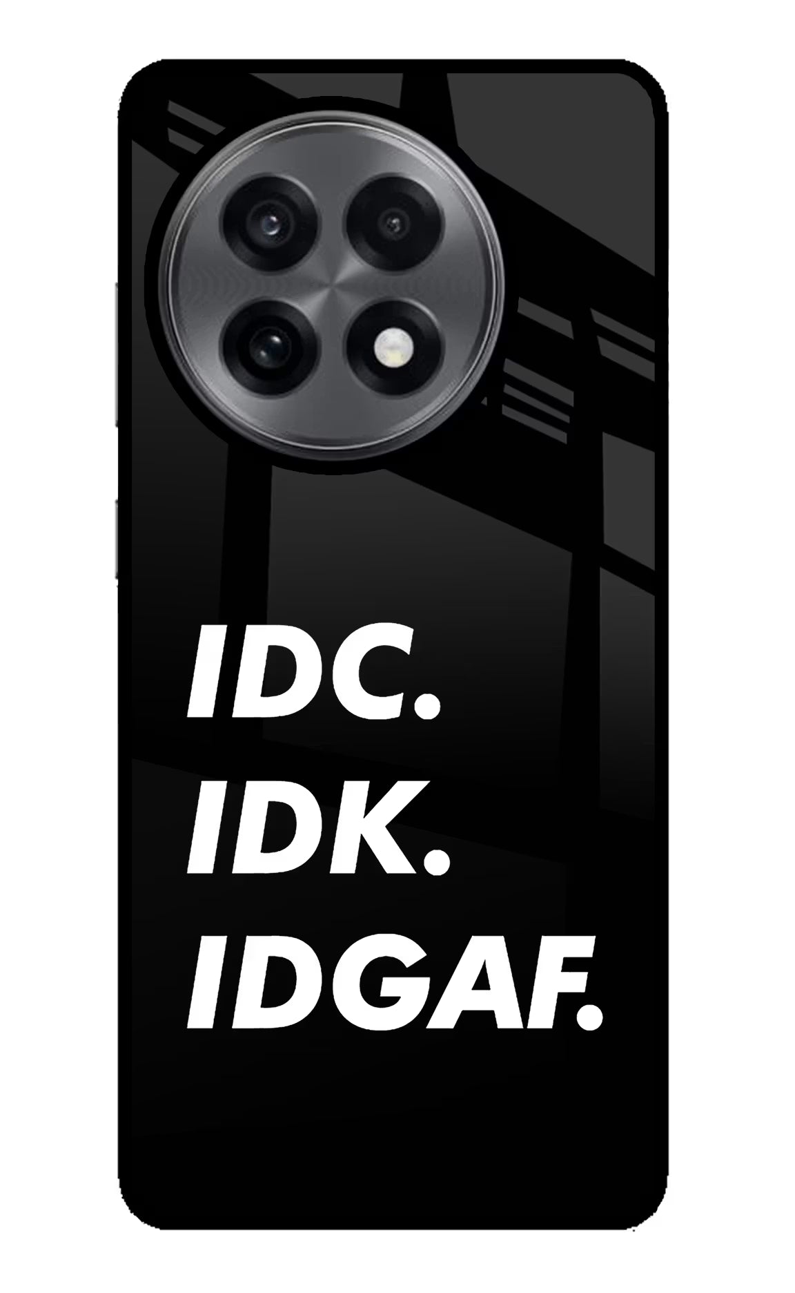 Idc Idk Idgaf OnePlus 13R Glass Case - Idc Idk Idgaf OnePlus 13R Glass Case Idc Idk Idgaf OnePlus 13R Glass Case