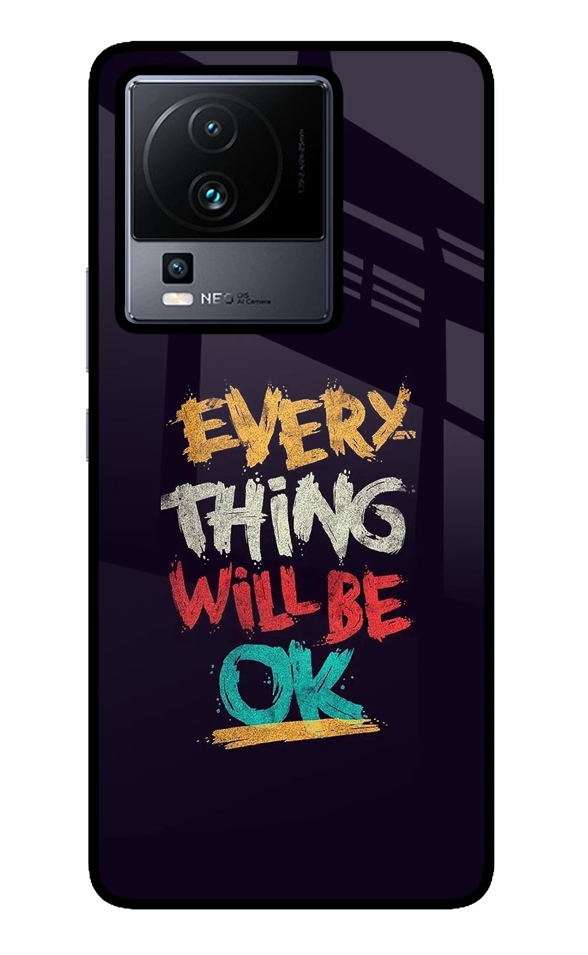 Everything Will Be Ok iQOO Neo 7 Glass Case - Everything Will Be Ok iQOO Neo 7 Glass Case Everything Will Be Ok iQOO Neo 7 Glass Case