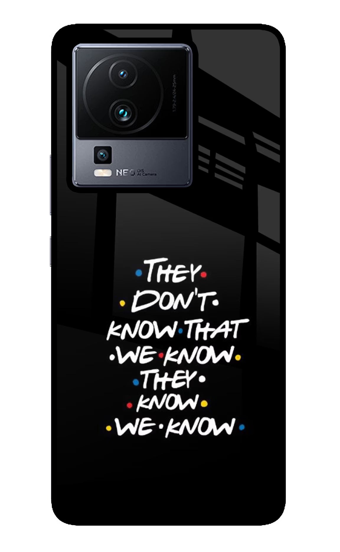 FRIENDS Dialogue iQOO Neo 7 Glass Case - FRIENDS Dialogue iQOO Neo 7 Glass Case FRIENDS Dialogue iQOO Neo 7 Glass Case