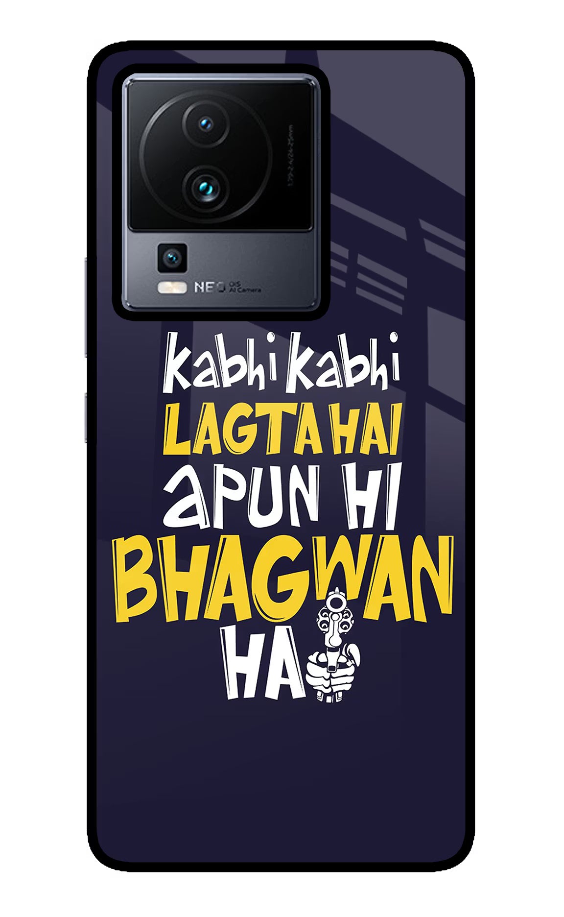 Kabhi Kabhi Lagta Hai Apun Hi Bhagwan Hai iQOO Neo 7 Pro Glass Case Back Cover by Casekaro