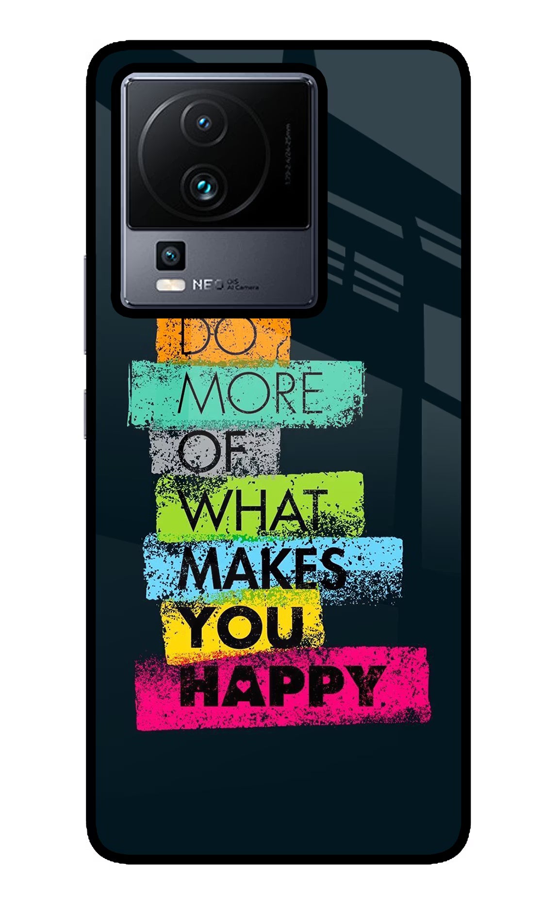 Do More Of What Makes You Happy iQOO Neo 7 Pro Glass Case - Do More Of What Makes You Happy iQOO Neo 7 Pro Glass Case Do More Of What Makes You Happy iQOO Neo 7 Pro Glass Case