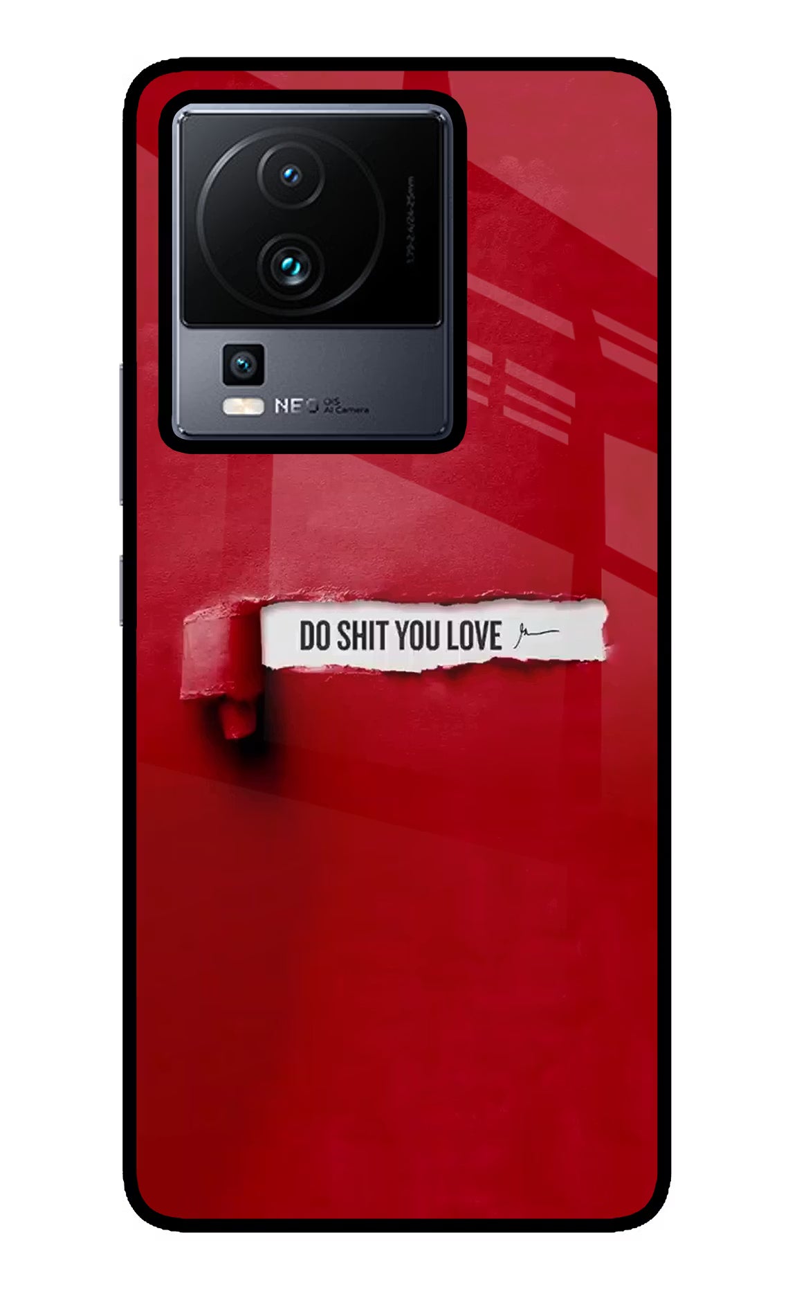 Do Shit You Love iQOO Neo 7 Pro Glass Case - Do Shit You Love iQOO Neo 7 Pro Glass Case Do Shit You Love iQOO Neo 7 Pro Glass Case