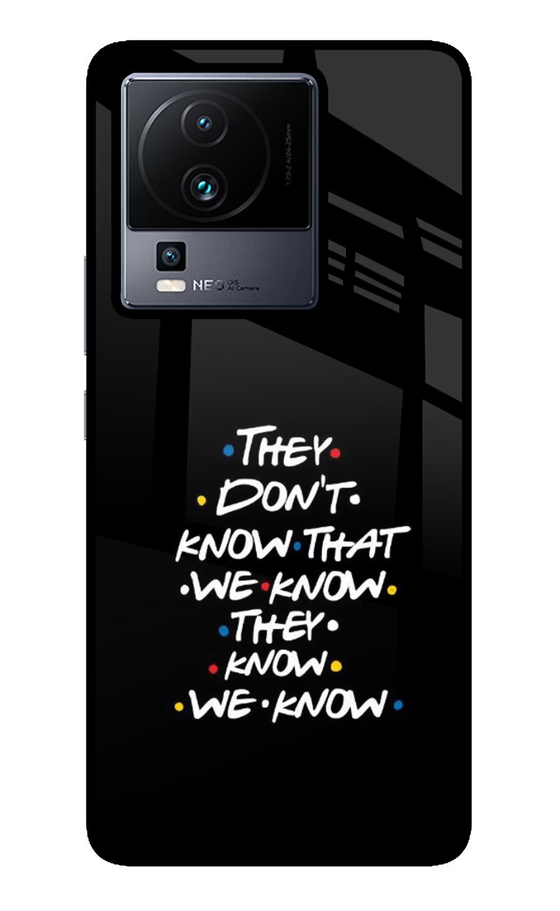 FRIENDS Dialogue iQOO Neo 7 Pro Glass Case - FRIENDS Dialogue iQOO Neo 7 Pro Glass Case FRIENDS Dialogue iQOO Neo 7 Pro Glass Case