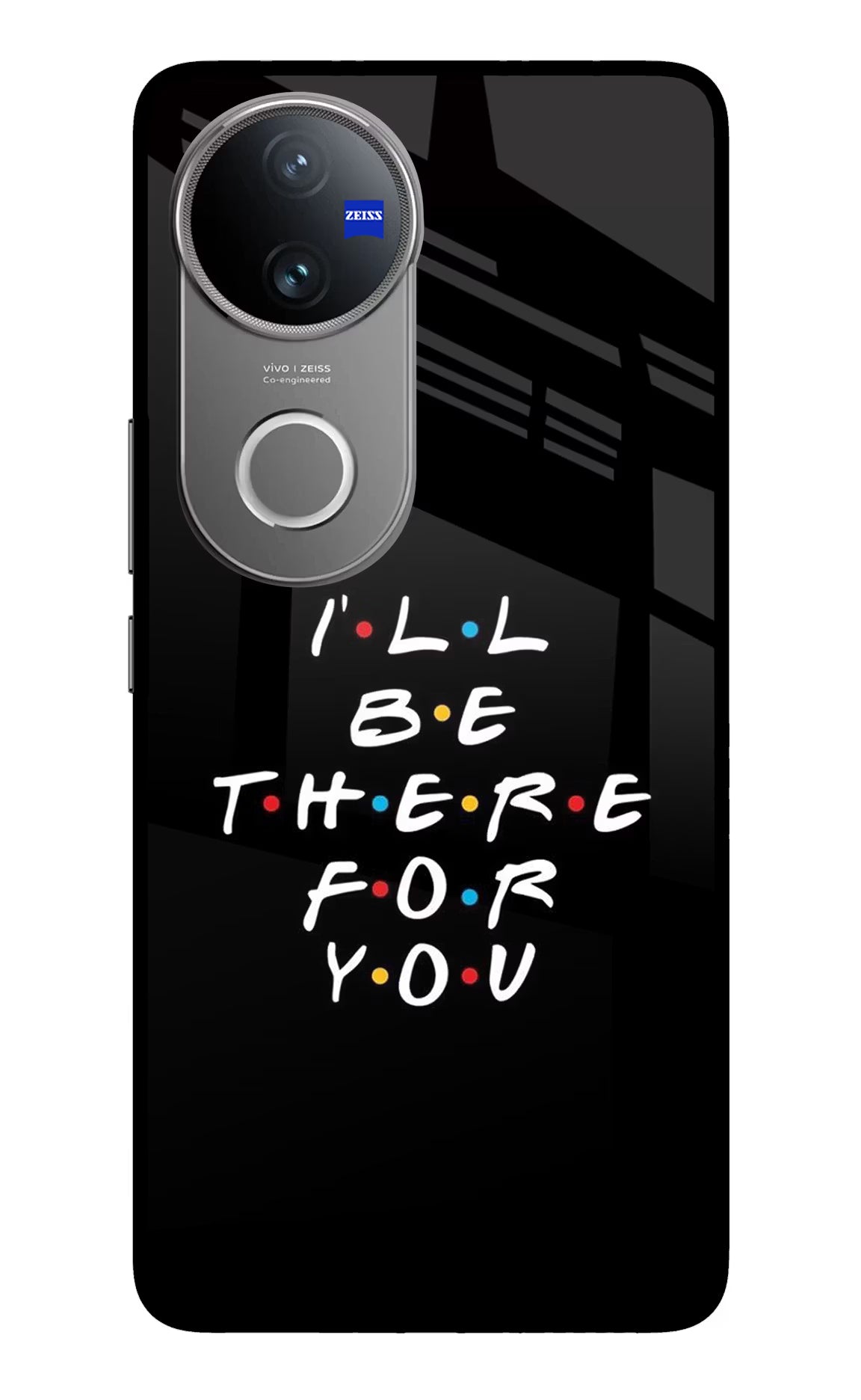I'll Be There For You Vivo V50 5G Glass Case Back Cover by Casekaro