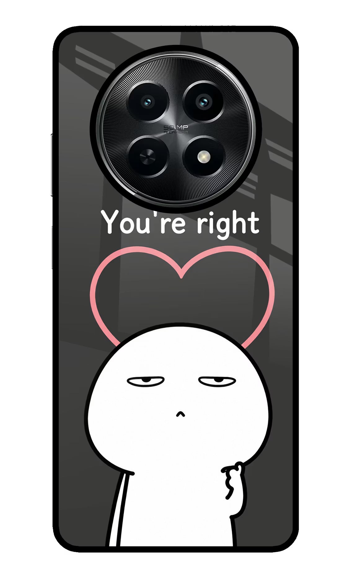 You're Right Realme C65 5G Glass Case - You're Right Realme C65 5G Glass Case You're Right Realme C65 5G Glass Case