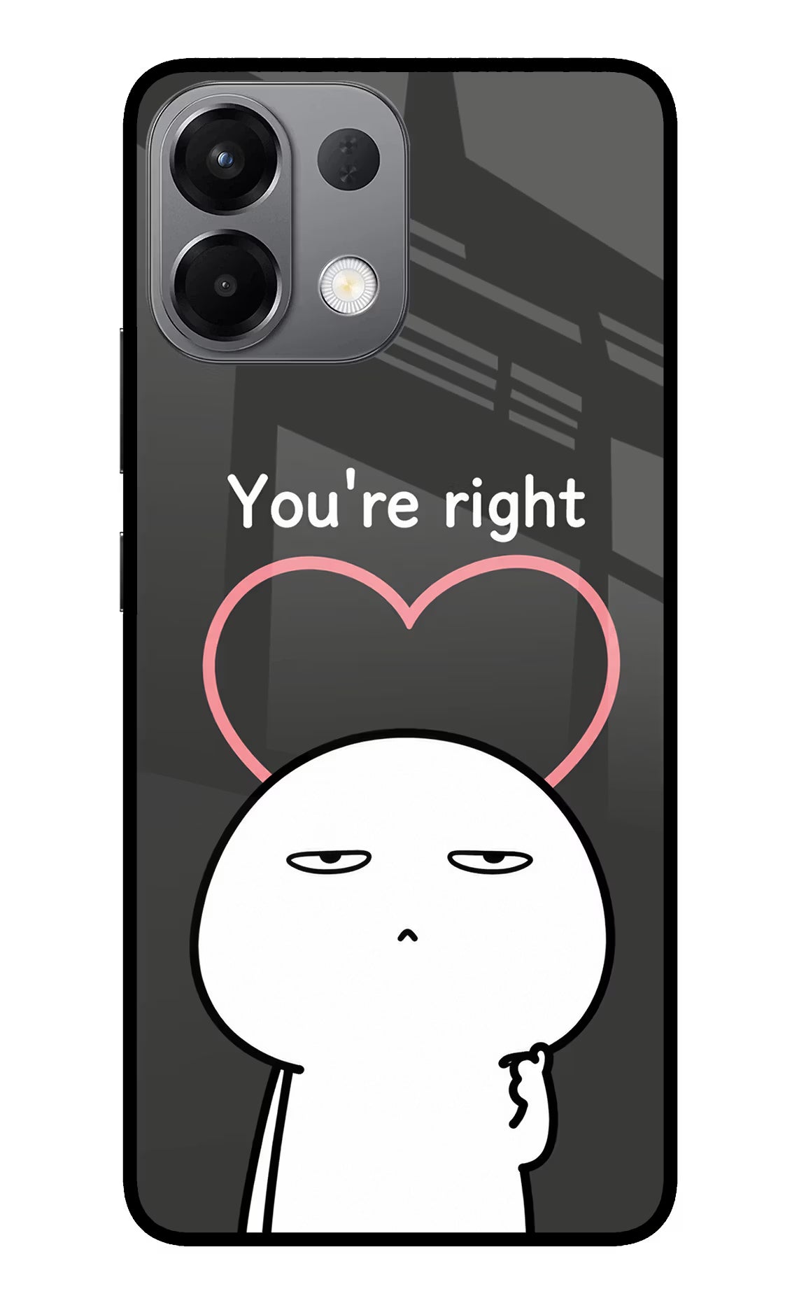 You're Right Oppo K13 5G Glass Case - You're Right Oppo K13 5G Glass Case You're Right Oppo K13 5G Glass Case