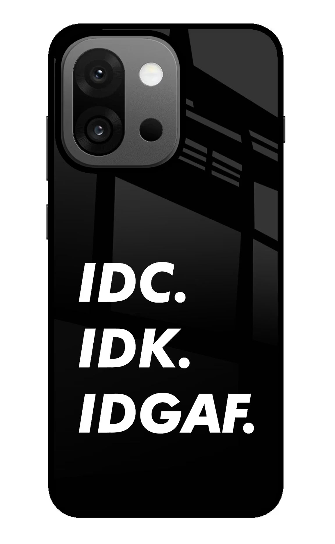 Idc Idk Idgaf OnePlus 13s Glass Case - Idc Idk Idgaf OnePlus 13s Glass Case Idc Idk Idgaf OnePlus 13s Glass Case