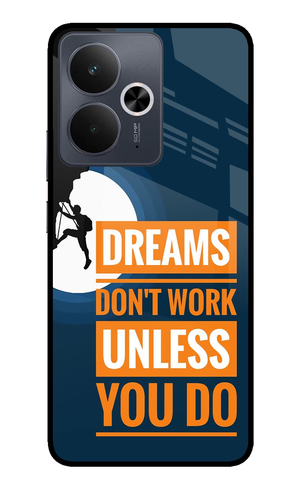 Dreams Don’T Work Unless You Do Realme 14T 5G Glass Case - Dreams Don’T Work Unless You Do Realme 14T 5G Glass Case Dreams Don’T Work Unless You Do Realme 14T 5G Glass Case