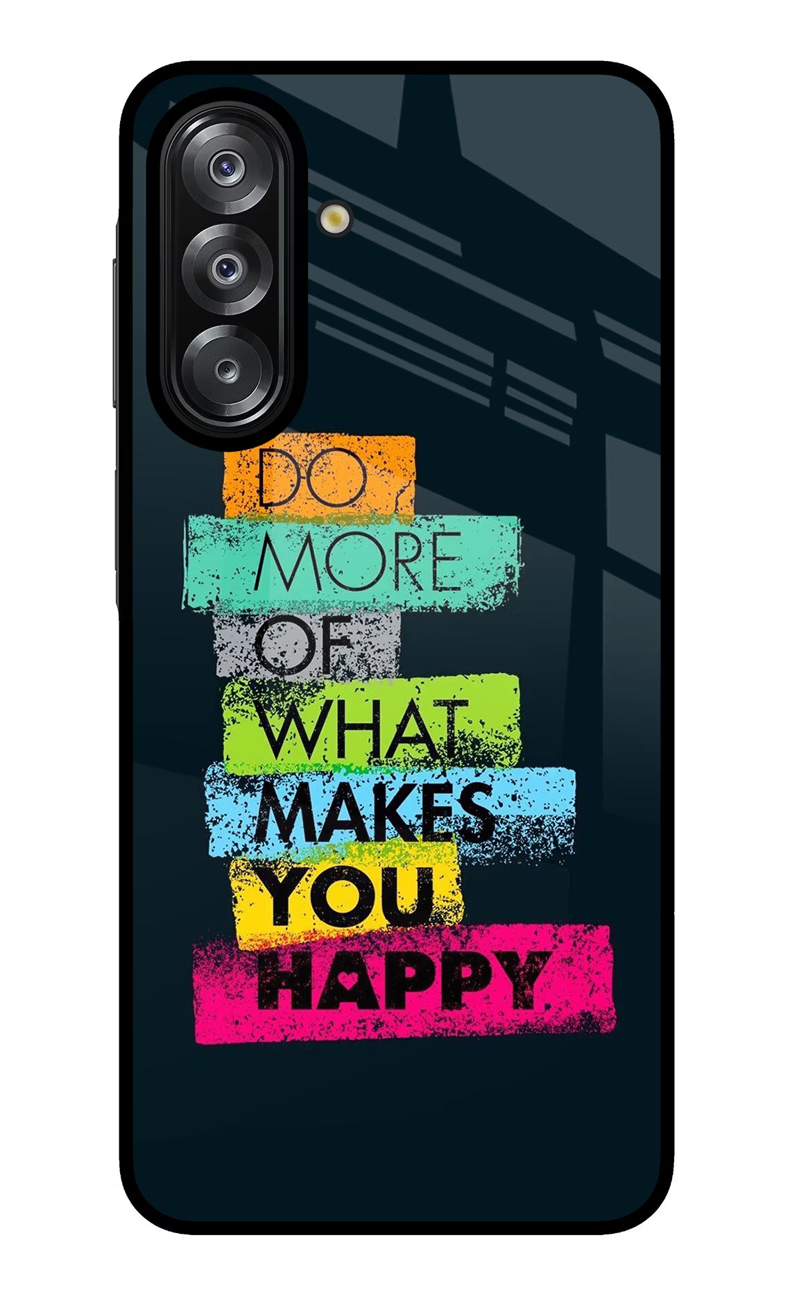 Do More Of What Makes You Happy Samsung A26 Glass Case - Do More Of What Makes You Happy Samsung A26 Glass Case Do More Of What Makes You Happy Samsung A26 Glass Case
