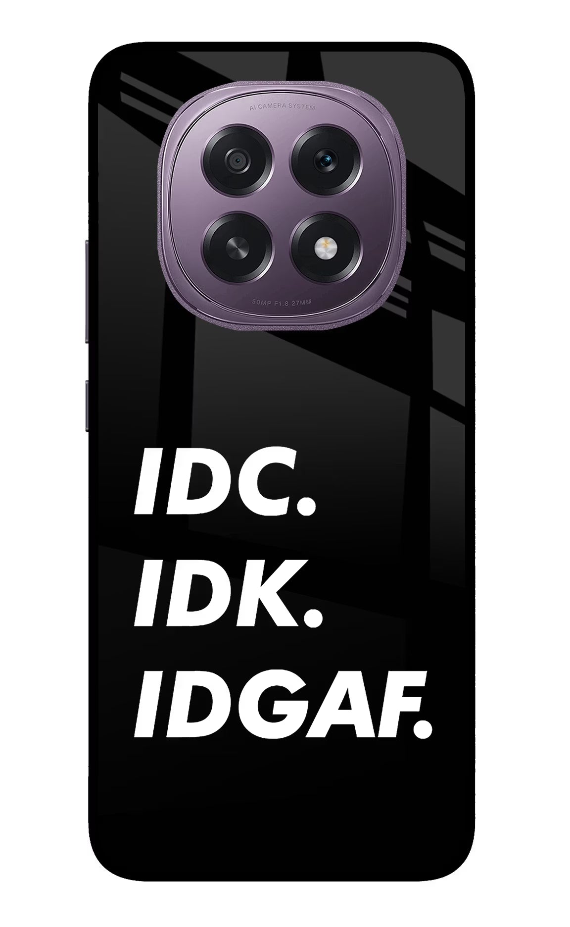 Idc Idk Idgaf Oppo F29 5G Glass Case - Idc Idk Idgaf Oppo F29 5G Glass Case Idc Idk Idgaf Oppo F29 5G Glass Case