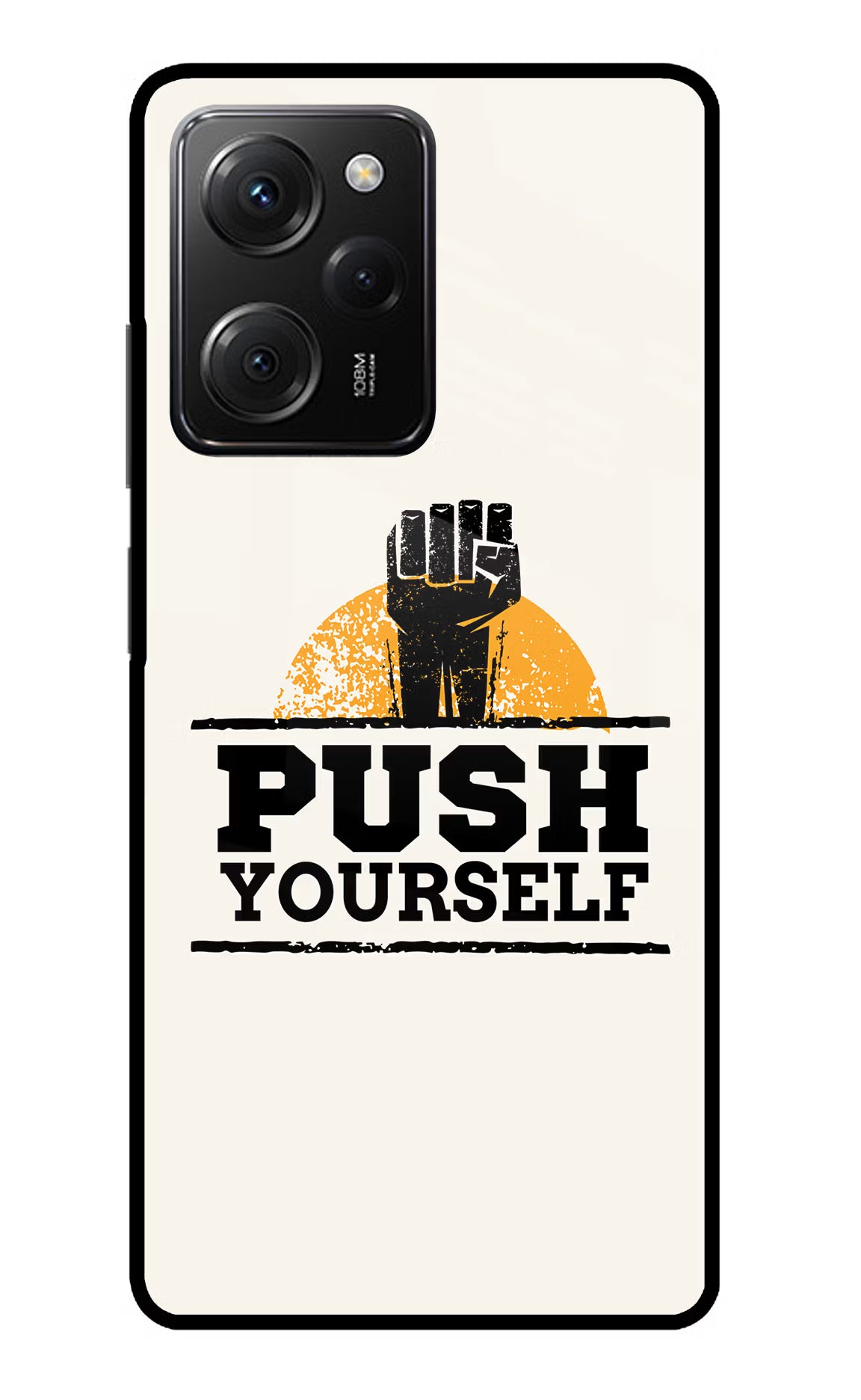 Push Yourself Poco X5 Pro 5G Glass Case - Push Yourself Poco X5 Pro 5G Glass Case Push Yourself Poco X5 Pro 5G Glass Case