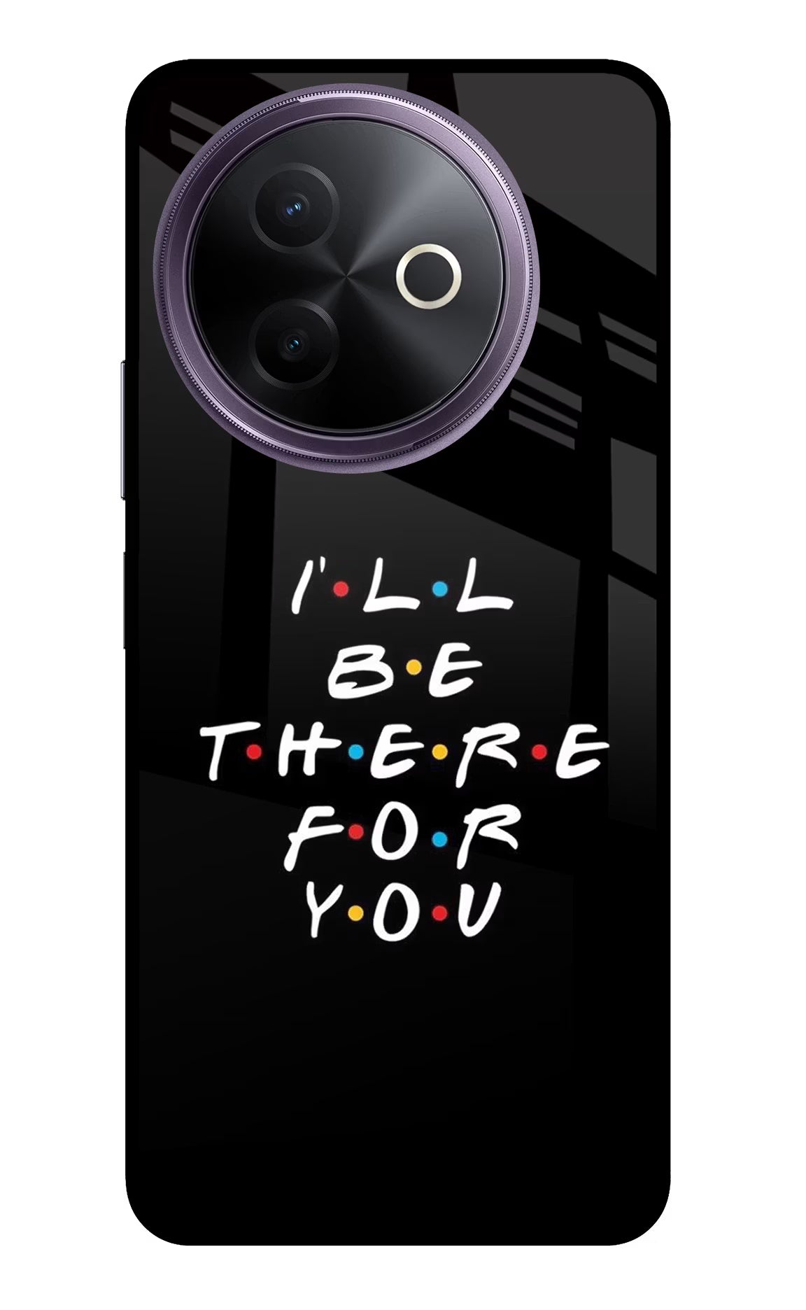 I'll Be There For You Vivo Y39 5G Glass Case - I'll Be There For You Vivo Y39 5G Glass Case I'll Be There For You Vivo Y39 5G Glass Case