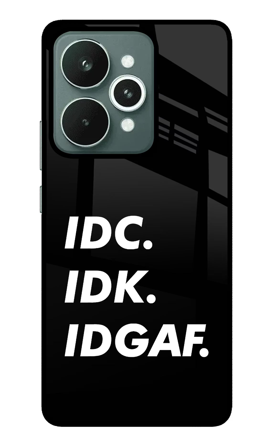 Idc Idk Idgaf Realme 15 Glass Case - Idc Idk Idgaf Realme 15 Glass Case Idc Idk Idgaf Realme 15 Glass Case