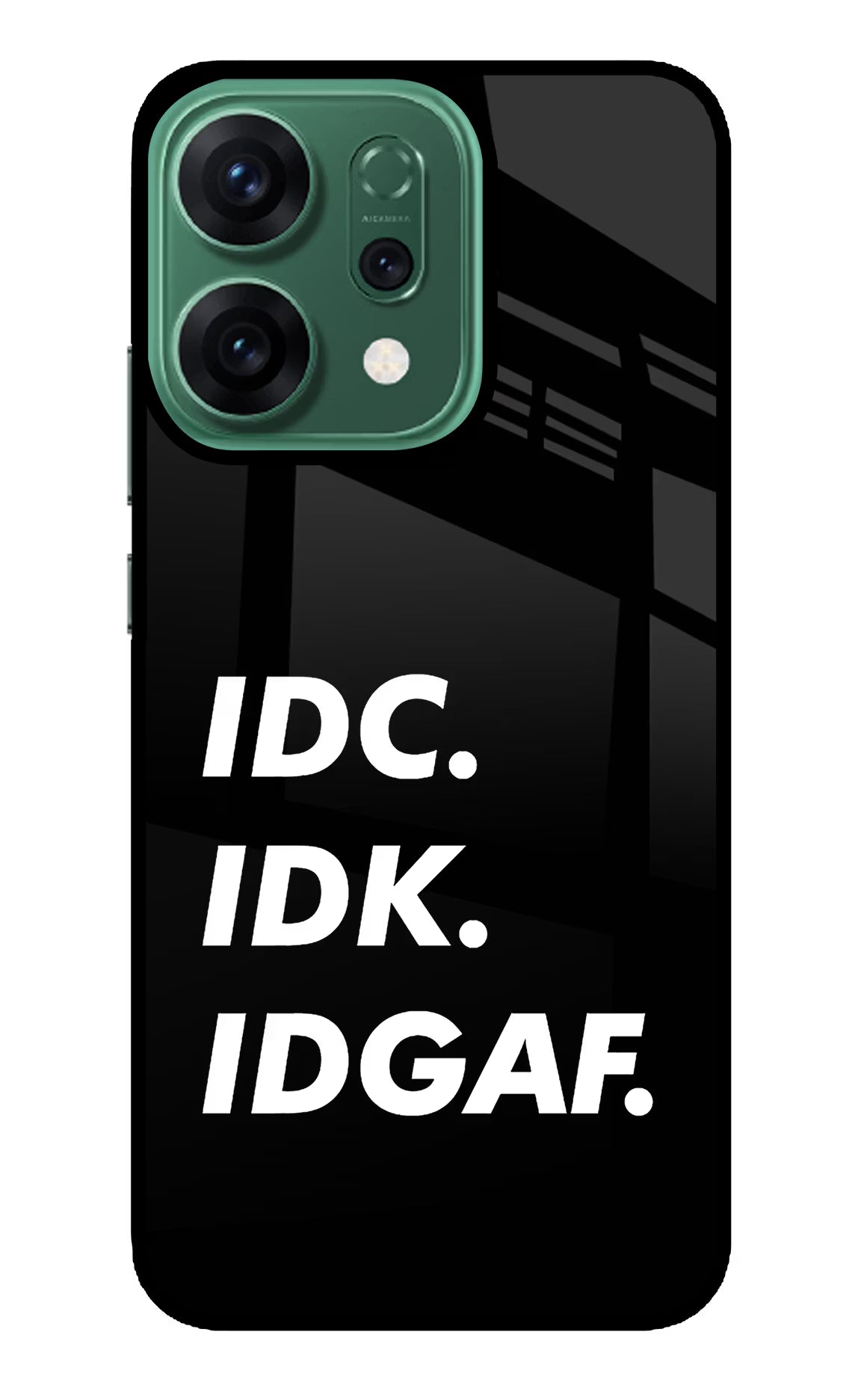 Idc Idk Idgaf Oppo Reno14 5G Glass Case - Idc Idk Idgaf Oppo Reno14 5G Glass Case Idc Idk Idgaf Oppo Reno14 5G Glass Case