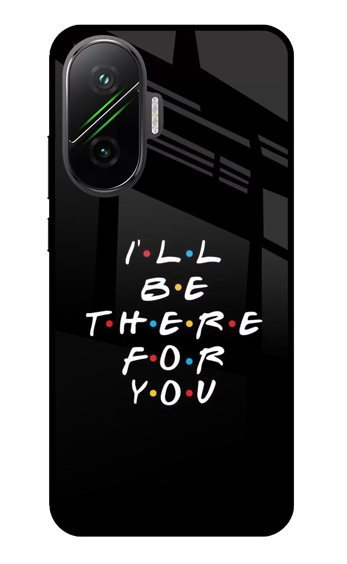I'll Be There For You Poco F7 5G Back Cover - I'll Be There For You Poco F7 5G Glass Case Back Cover by Casekaro I'll Be There For You Poco F7 5G Glass Case Back Cover by Casekaro