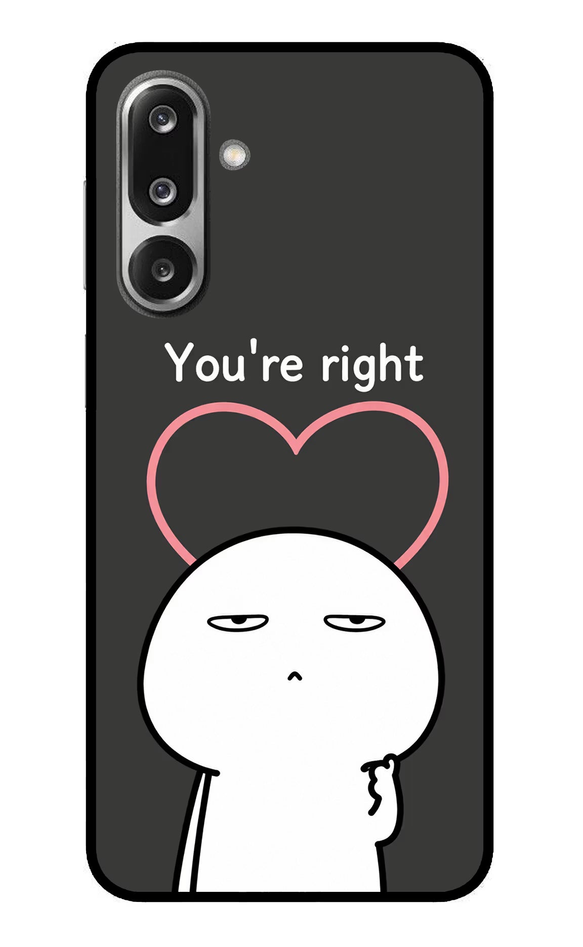 You're Right Samsung F36 5G Glass Case - You're Right Samsung F36 5G Glass Case You're Right Samsung F36 5G Glass Case