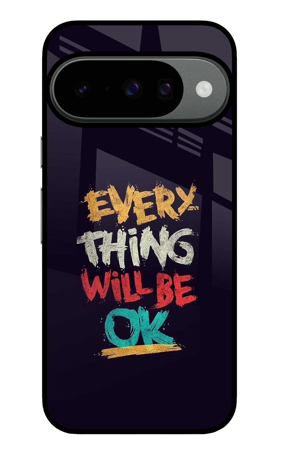 Everything Will Be Ok Google Pixel 10 Back Cover - Everything Will Be Ok Google Pixel 10 Glass Case Back Cover by Casekaro Everything Will Be Ok Google Pixel 10 Glass Case Back Cover by Casekaro