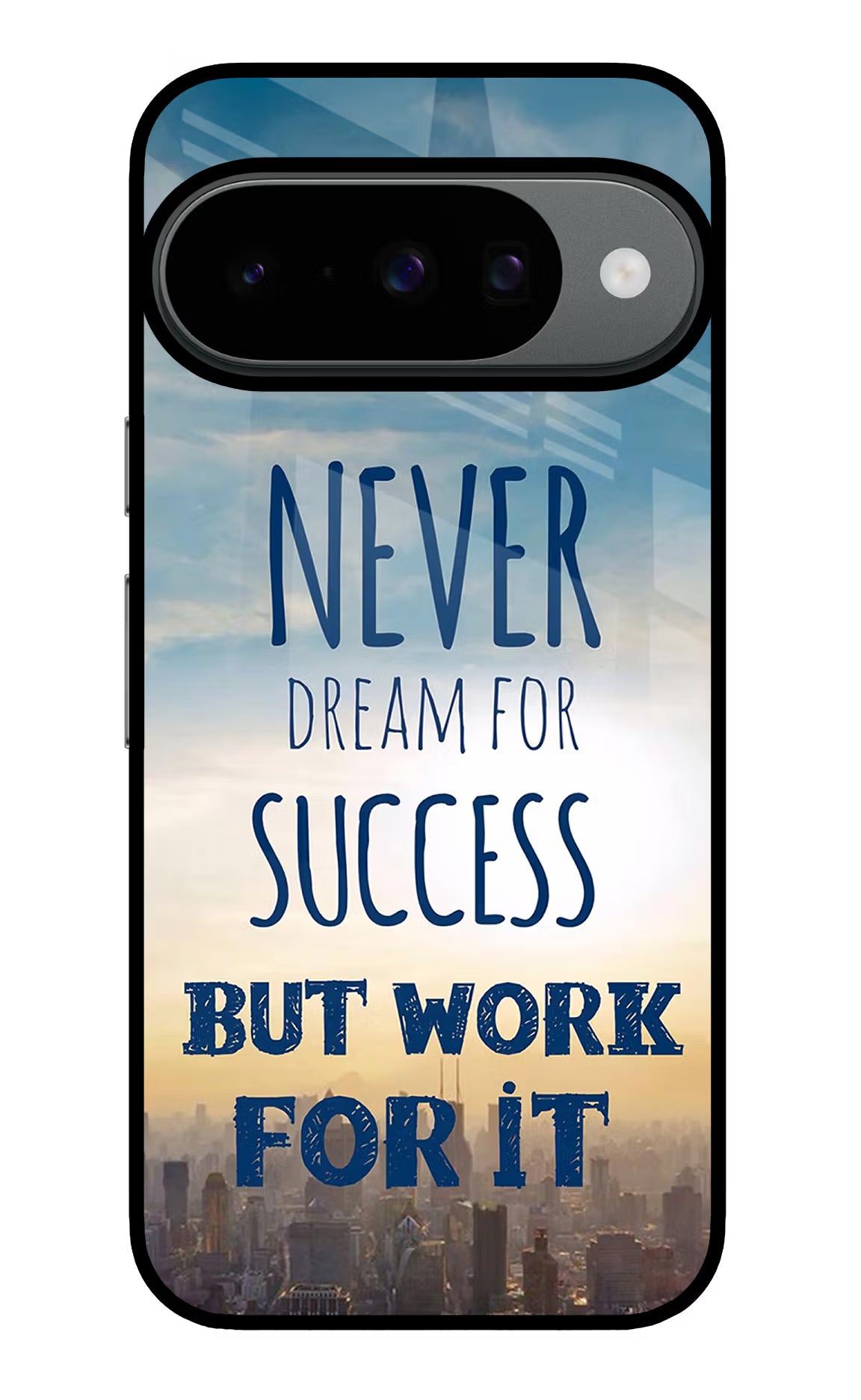 Never Dream For Success But Work For It Google Pixel 10 Back Cover - Never Dream For Success But Work For It Google Pixel 10 Glass Case Back Cover by Casekaro Never Dream For Success But Work For It Google Pixel 10 Glass Case Back Cover by Casekaro