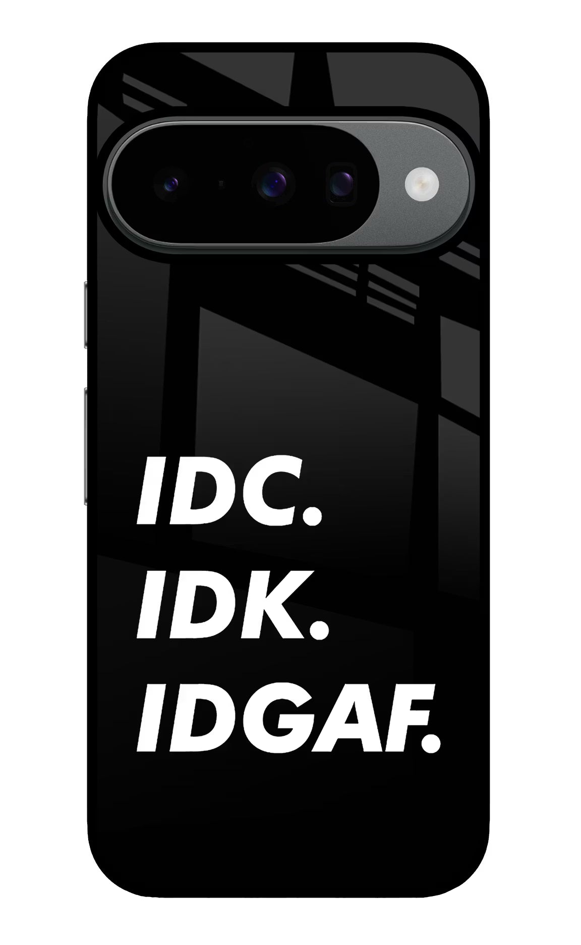 Idc Idk Idgaf Google Pixel 10 Glass Case - Idc Idk Idgaf Google Pixel 10 Glass Case Idc Idk Idgaf Google Pixel 10 Glass Case