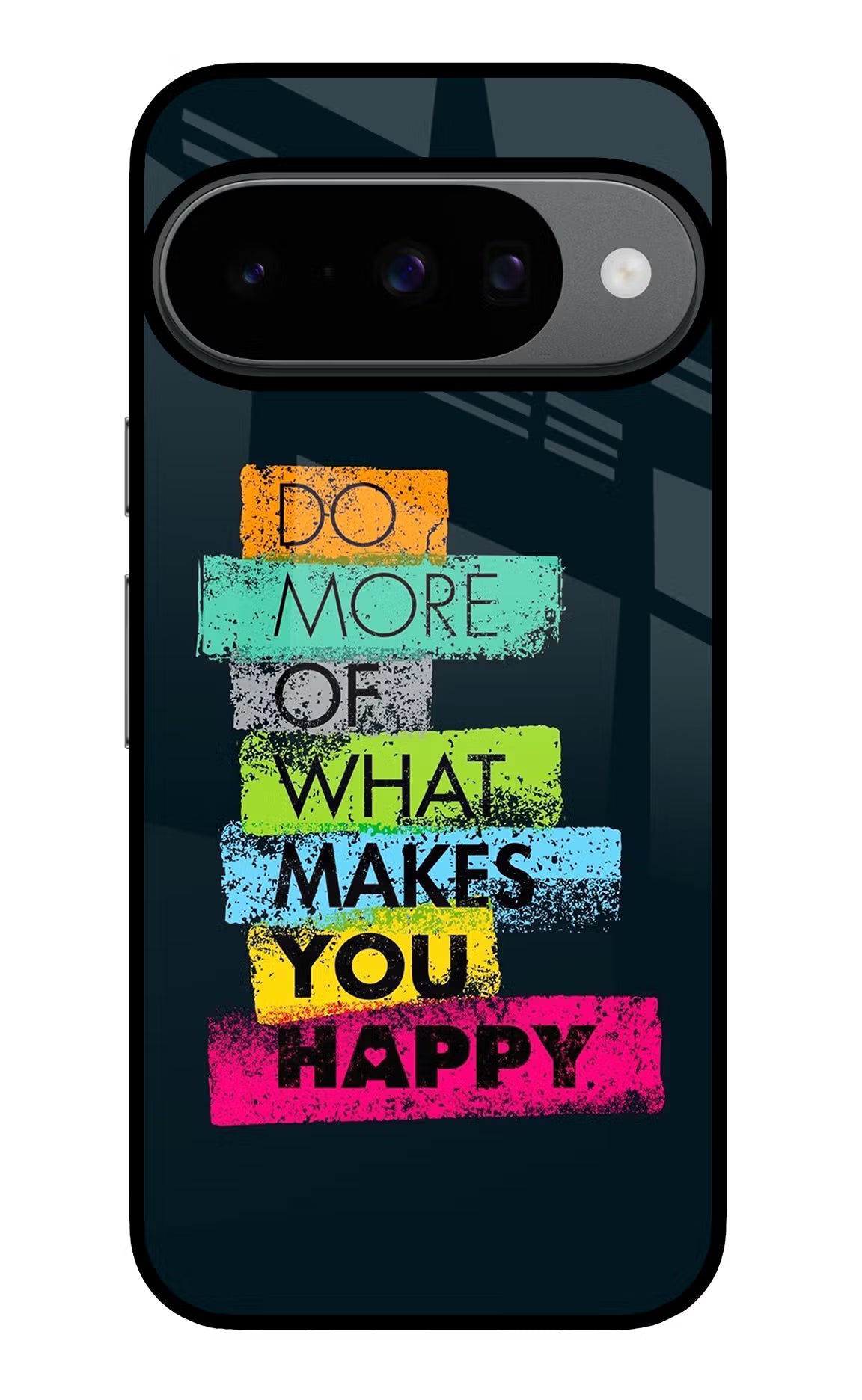 Do More Of What Makes You Happy Google Pixel 10 Glass Case - Do More Of What Makes You Happy Google Pixel 10 Glass Case Do More Of What Makes You Happy Google Pixel 10 Glass Case