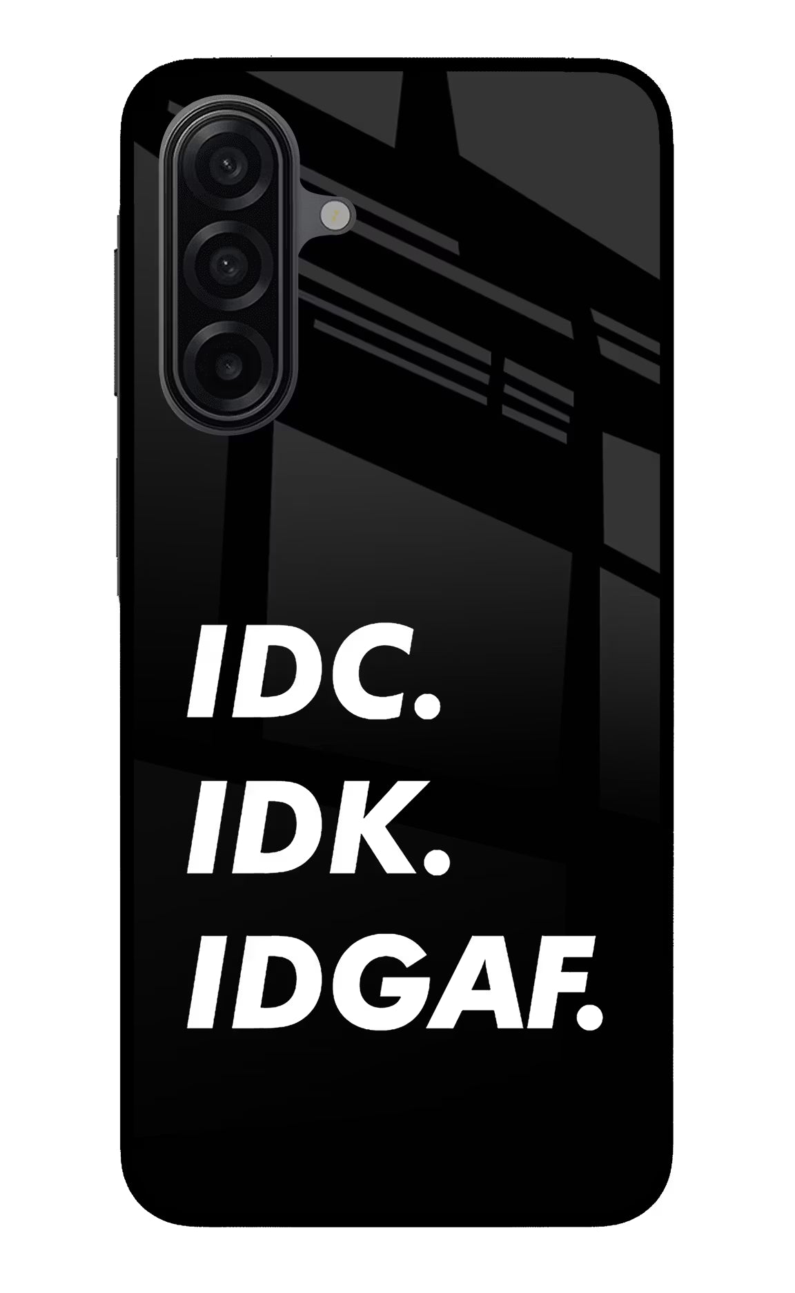 Idc Idk Idgaf Samsung A17 5G Back Cover - Idc Idk Idgaf Samsung A17 5G Glass Case Back Cover by Casekaro Idc Idk Idgaf Samsung A17 5G Glass Case Back Cover by Casekaro