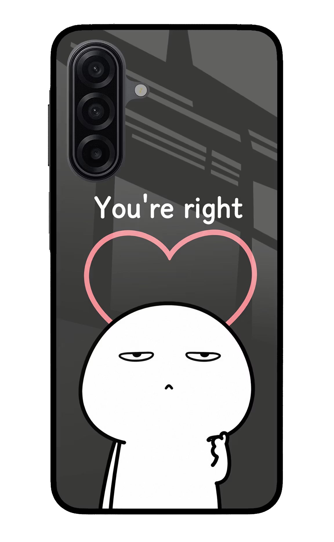 You're Right Samsung A17 5G Glass Case - You're Right Samsung A17 5G Glass Case You're Right Samsung A17 5G Glass Case