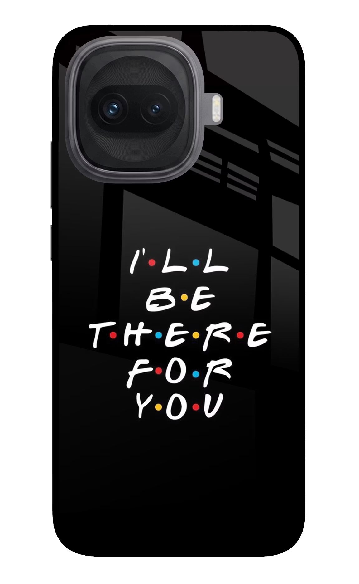 I'll Be There For You iQOO 15R 5G Glass Case - I'll Be There For You iQOO 15R 5G Glass Case I'll Be There For You iQOO 15R 5G Glass Case