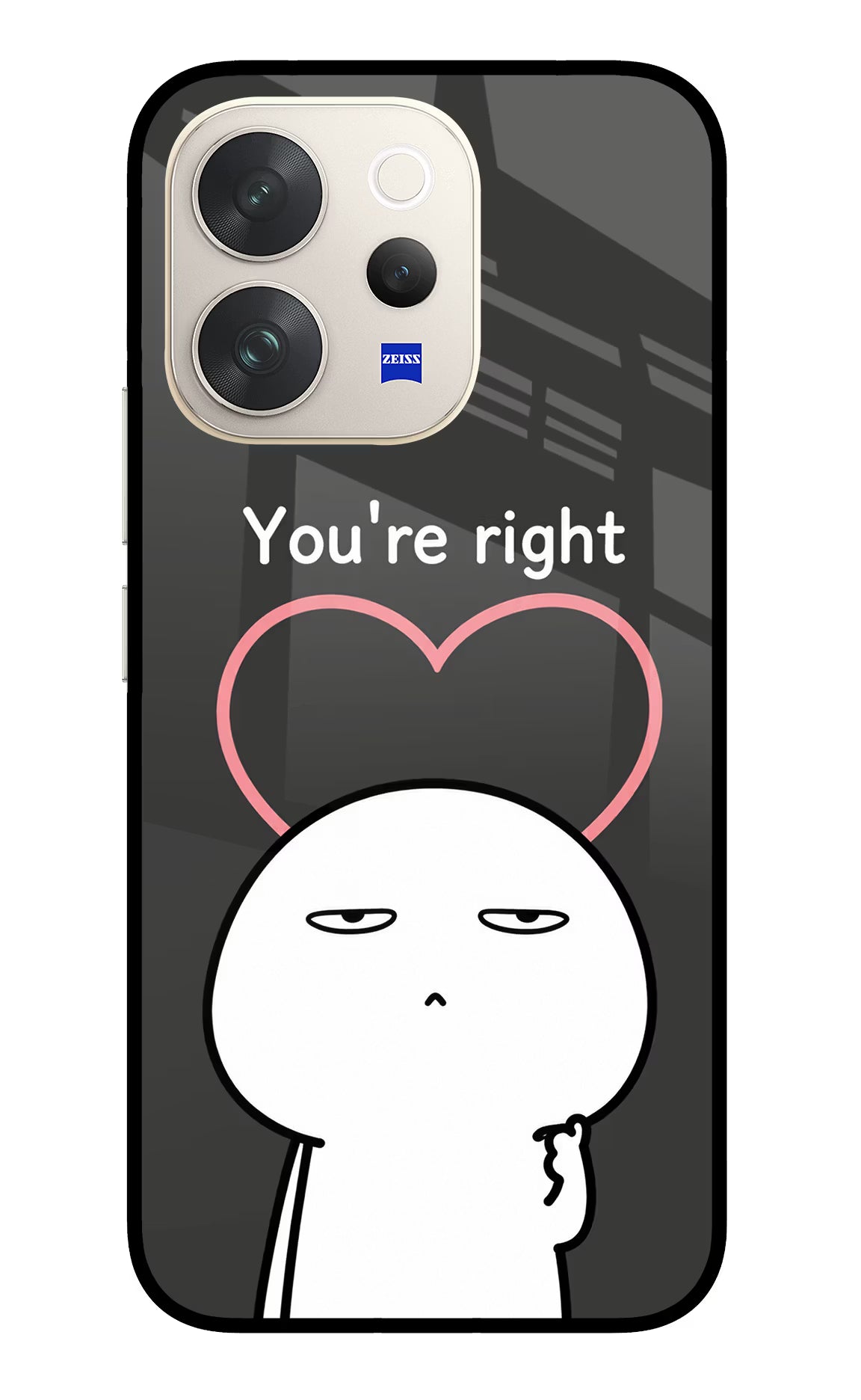 You're Right Vivo V70 5G Glass Case - You're Right Vivo V70 5G Glass Case You're Right Vivo V70 5G Glass Case