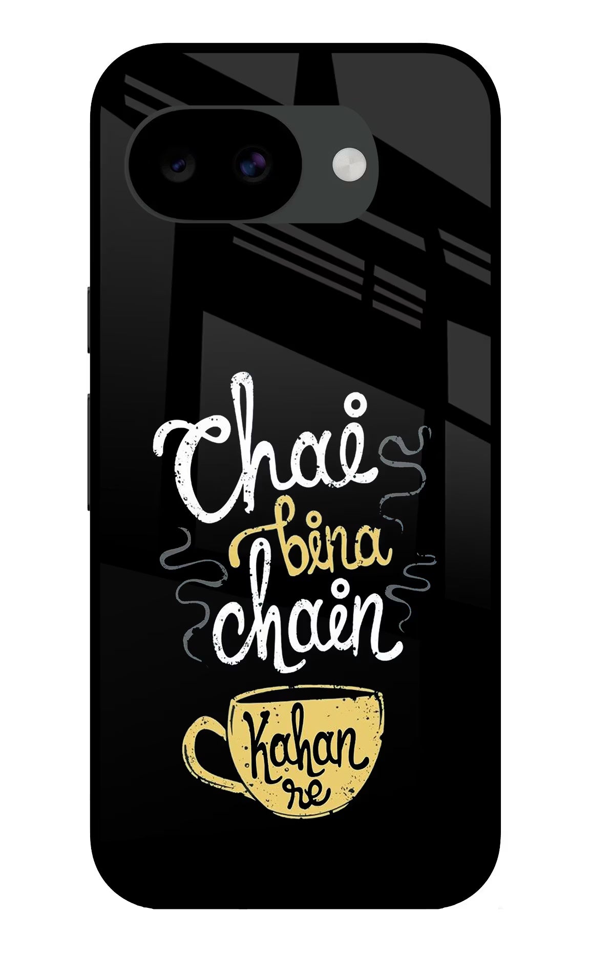Chai Bina Chain Kaha Re Google Pixel 10a Glass Case - Chai Bina Chain Kaha Re Google Pixel 10a Glass Case Chai Bina Chain Kaha Re Google Pixel 10a Glass Case