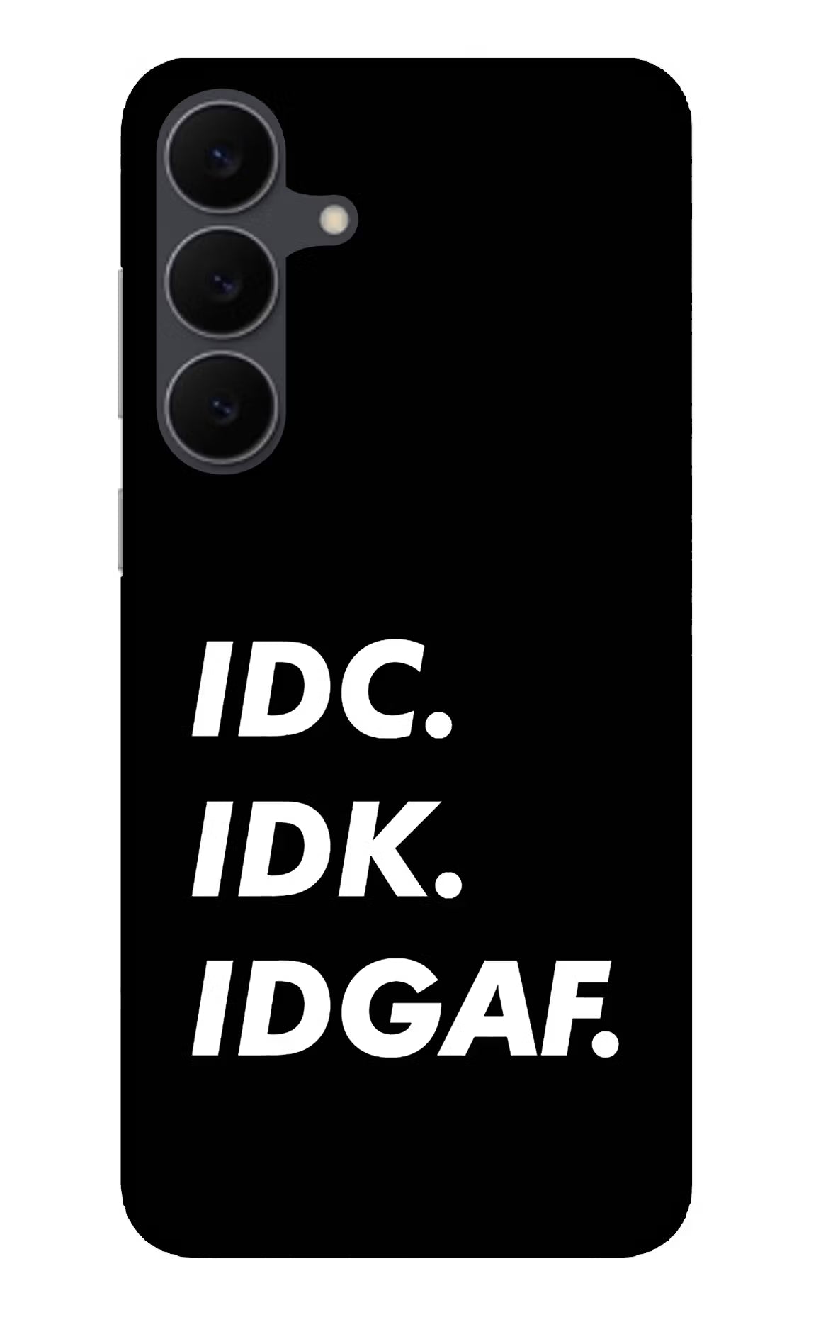 Idc Idk Idgaf Samsung S25 FE 5G Glass Case - Idc Idk Idgaf Samsung S25 FE 5G Glass Case Idc Idk Idgaf Samsung S25 FE 5G Glass Case