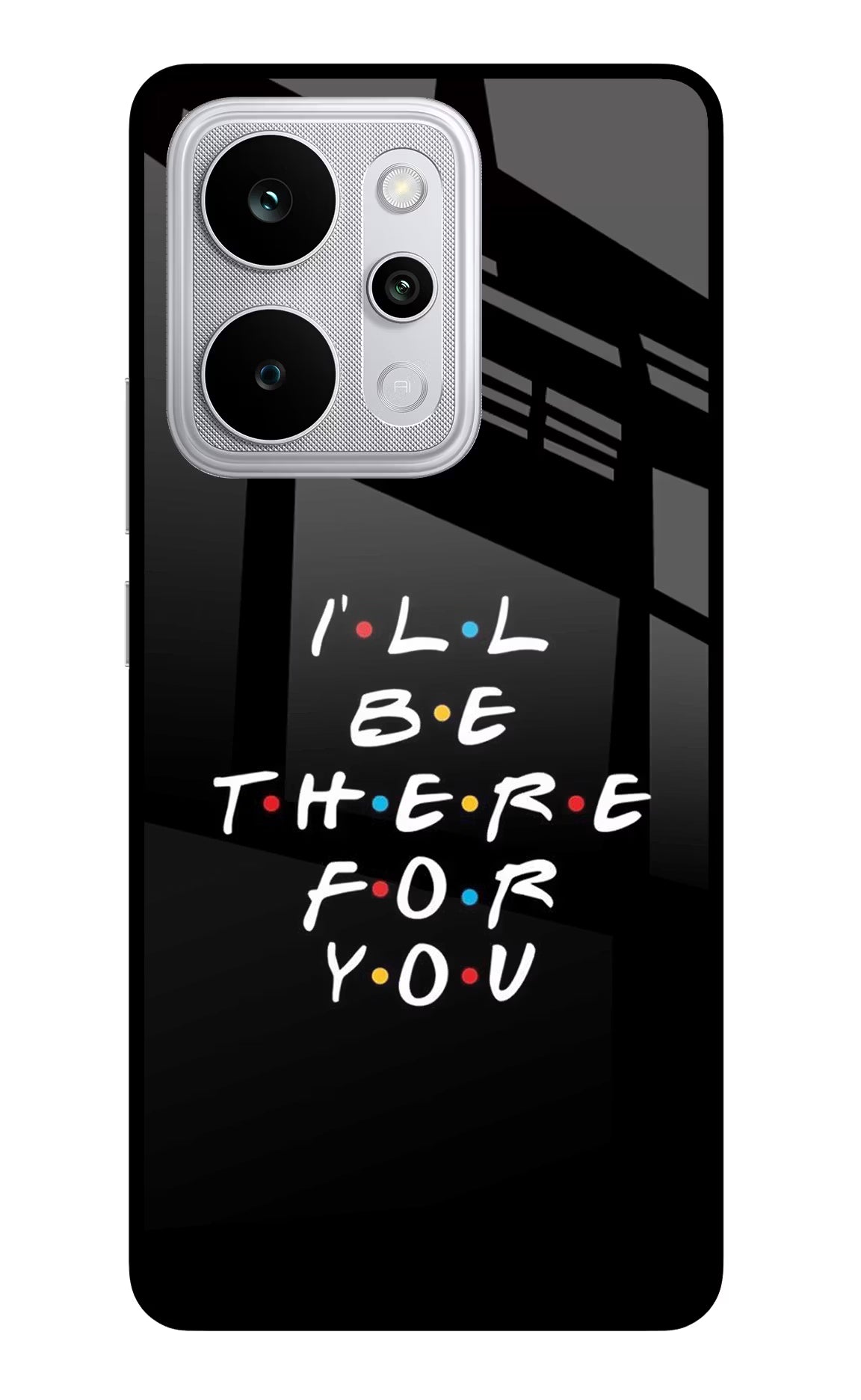 I'll Be There For You Realme P4 Power 5G Glass Case - I'll Be There For You Realme P4 Power 5G Glass Case I'll Be There For You Realme P4 Power 5G Glass Case