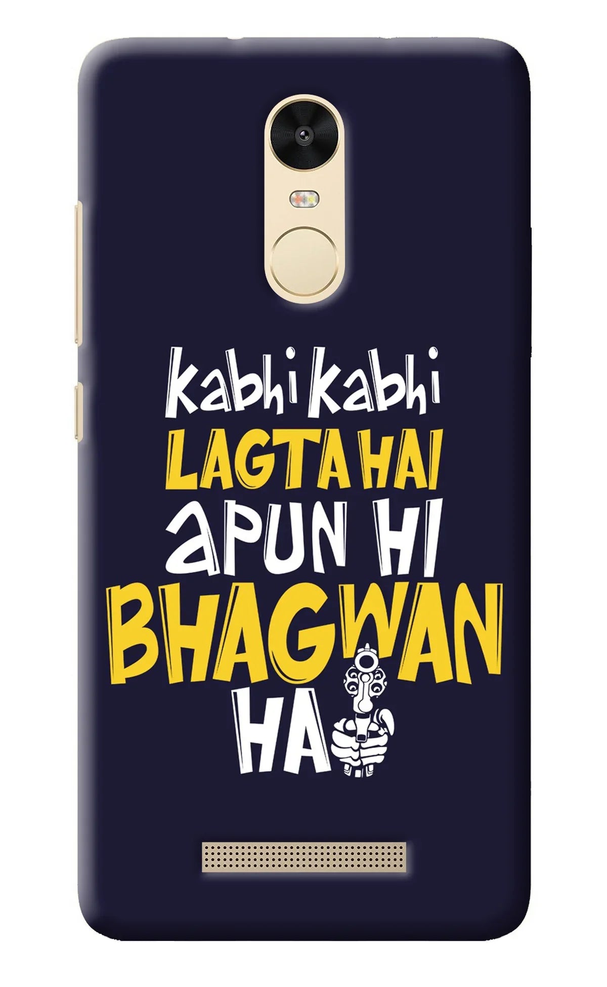 Redmi Note 3 Kabhi kabhi lagta hai apun hi bhagwan hai Cover - Kabhi Kabhi Lagta Hai Apun Hi Bhagwan Hai Redmi Note 3 Back Cover Kabhi Kabhi Lagta Hai Apun Hi Bhagwan Hai Redmi Note 3 Back Cover