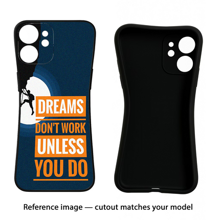 Dreams Don’T Work Unless You Do Nothing Phone 3A Black Soft Case Back Cover by Casekaro