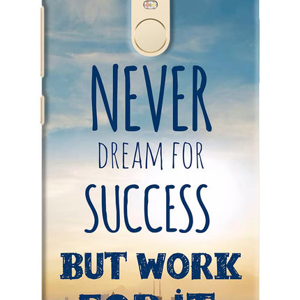 Redmi Note 3 Never dream for success but work for it Cover by Casekaro