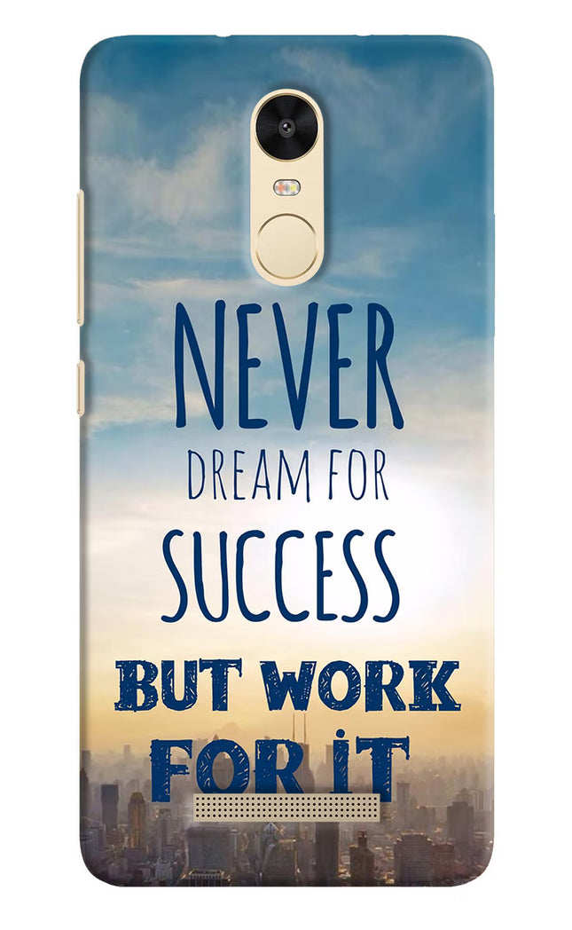 Redmi Note 3 Never dream for success but work for it Cover by Casekaro