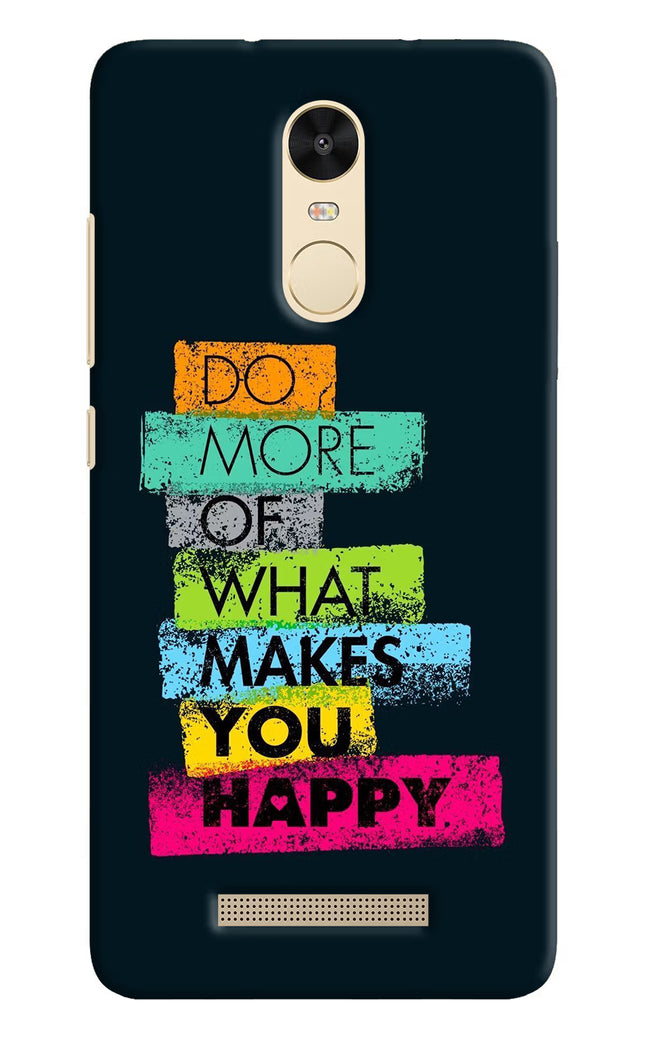 Do More Of What Makes You Happy Redmi Note 3 Hard Case Back Cover by Casekaro